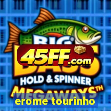 erome tourinho